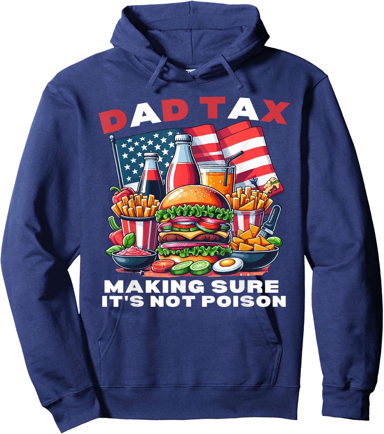 Dad Tax Making Sure It's Not Poison Fathers Day Dad joke Hoodie - Hoodie | Navy