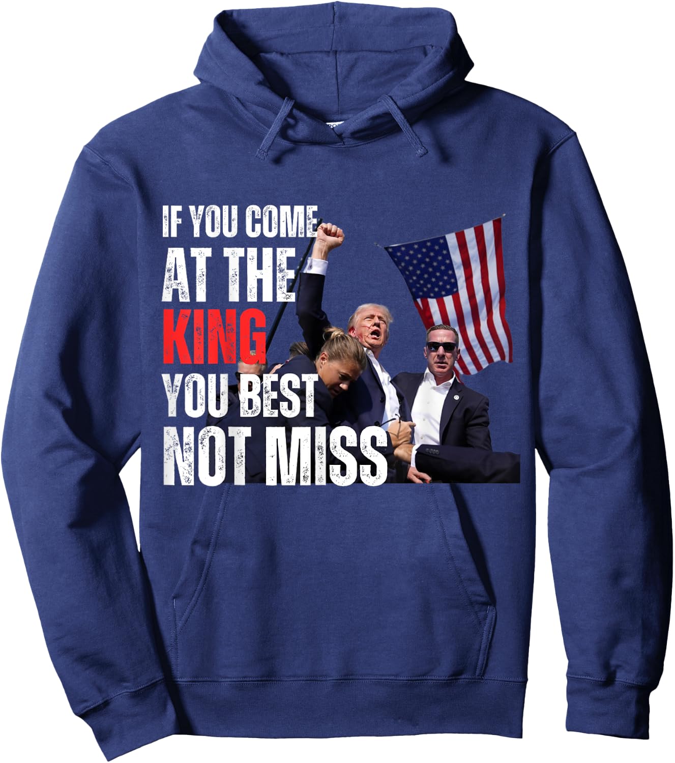Trump If you come at the king you best not miss Hoodie - Hoodie | Navy