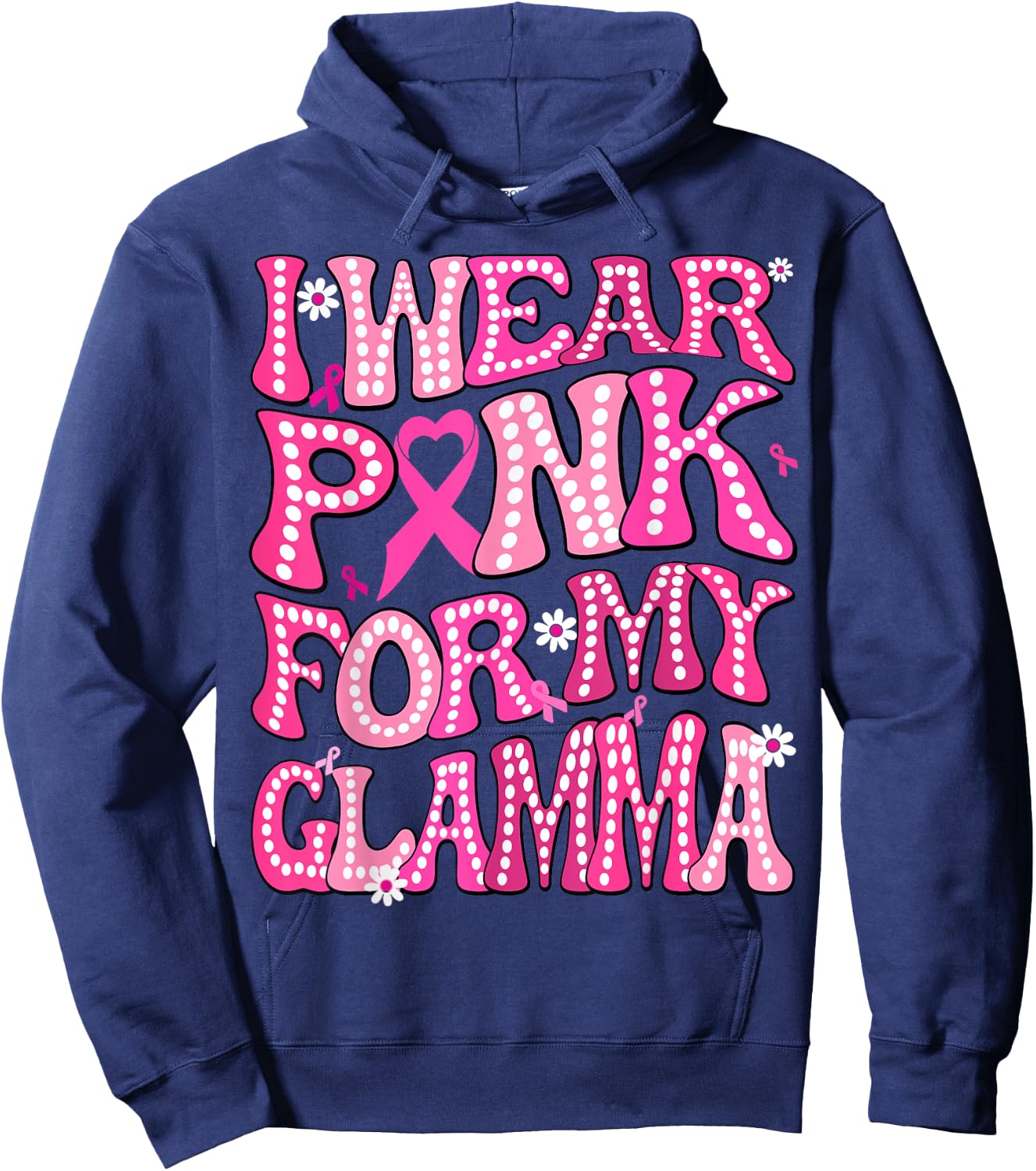 I Wear Pink For My Glamma Fight Breast Cancer Awareness Hoodie - Hoodie | Navy