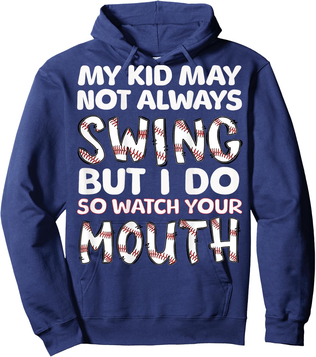 My Kid May Not Always Swing But I Do (Message on Back) Hoodie - Hoodie | Navy