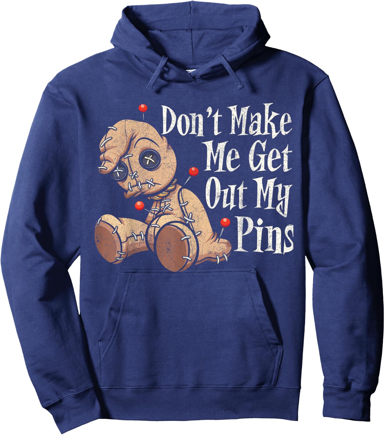 Don't Make Me Get Out My Pins Voodoo Doll Funny Halloween Hoodie - Hoodie | Navy