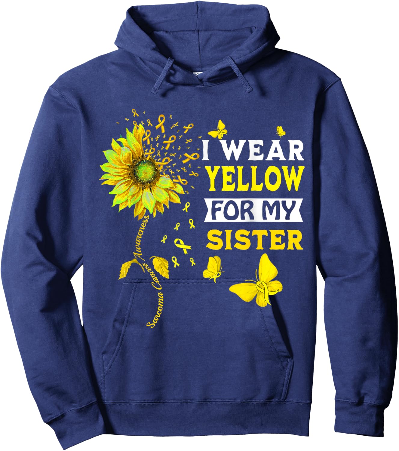 I Wear Yellow For My Sister Sarcoma Cancer Awareness Hoodie - Hoodie | Navy