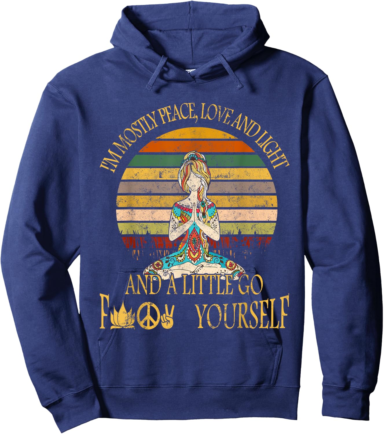 I'm Mostly Peace Love And Light & Little Go F Yourself Hoodie - Hoodie | Navy