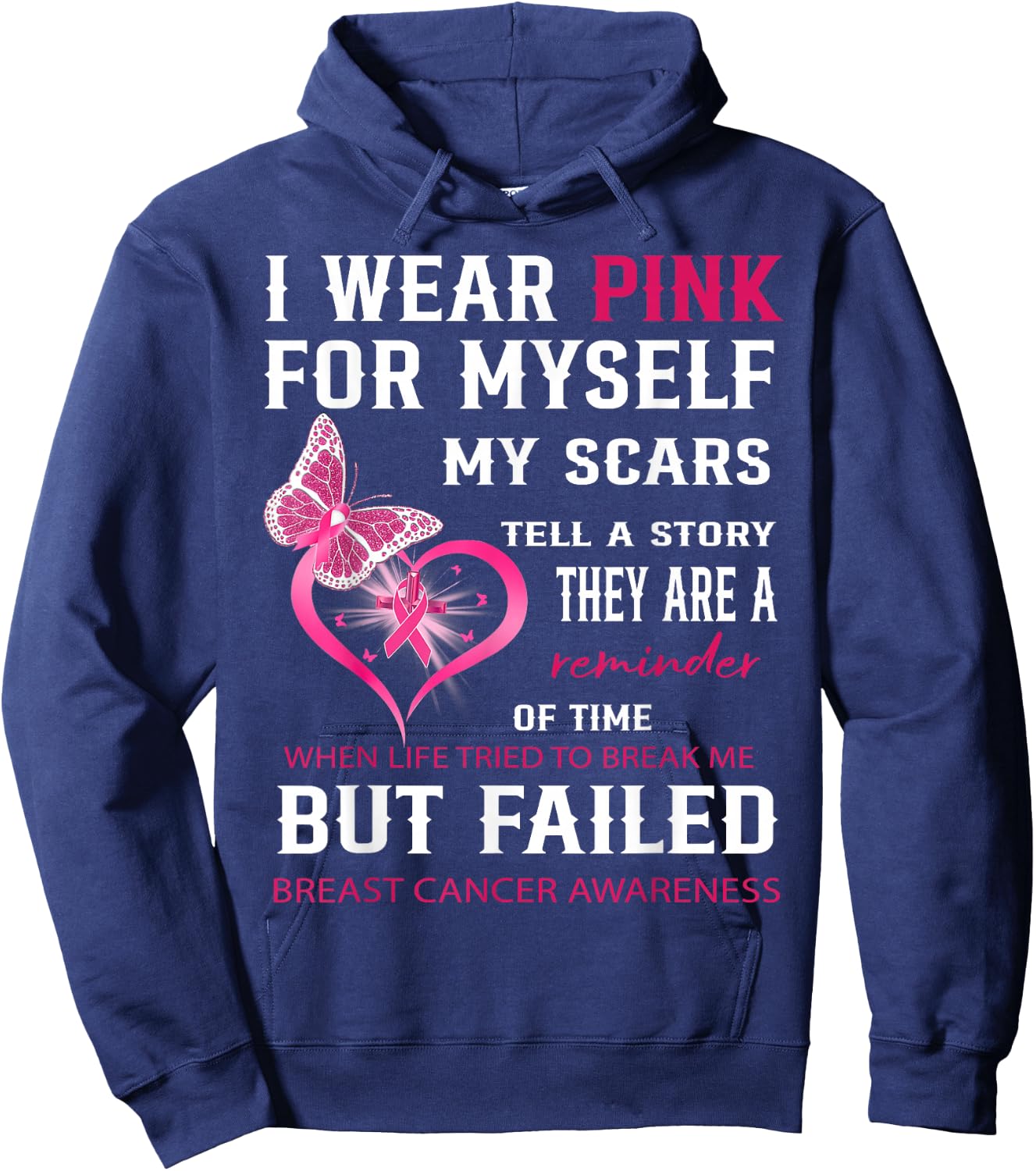 I Wear Pink For Myself My Scars But Failed Breast Cancer Hoodie - Hoodie | Navy