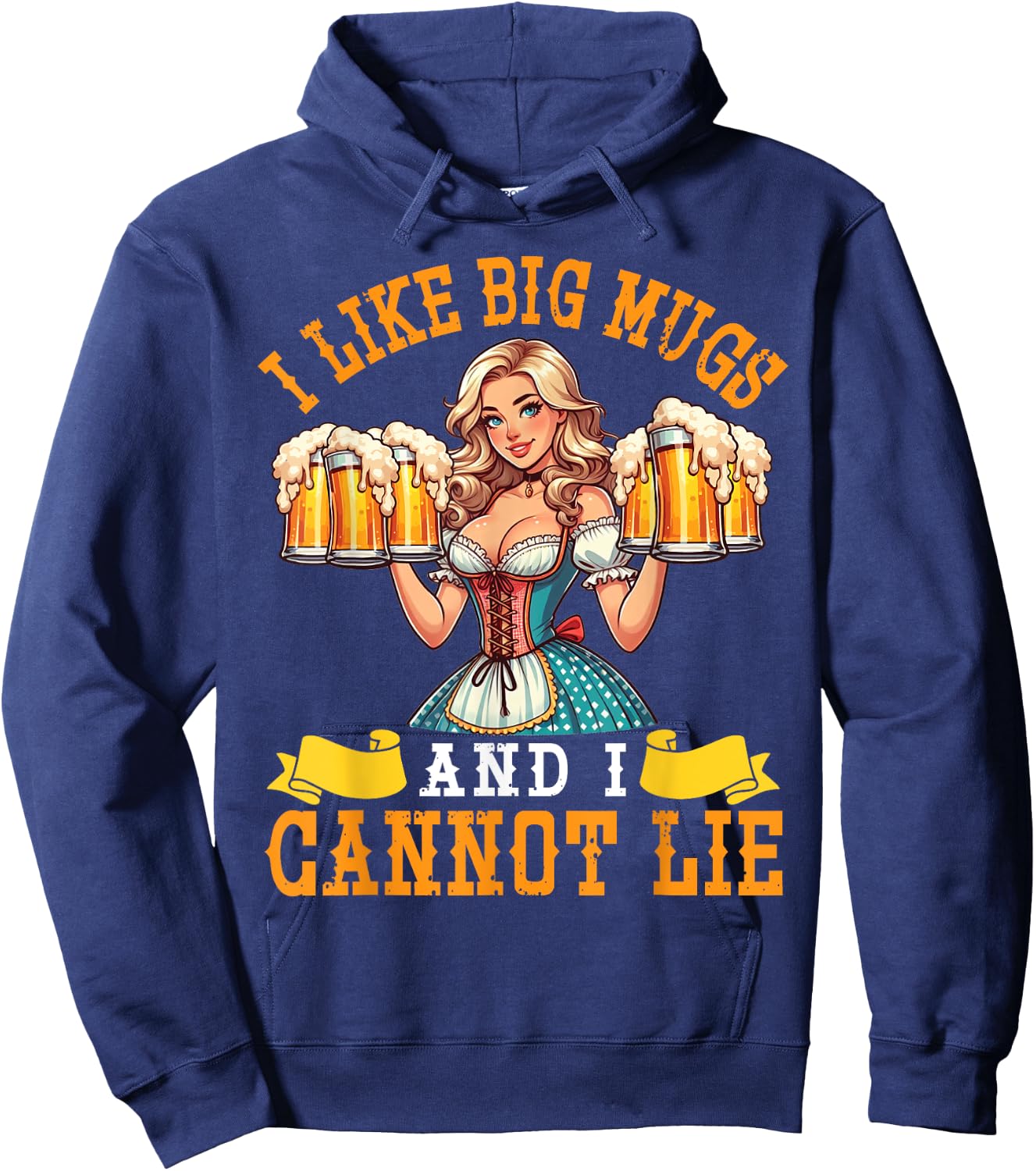 Bavarian Girl Beer Maiden I Like Big Mugs And I Cannot Lie Hoodie - Hoodie | Navy