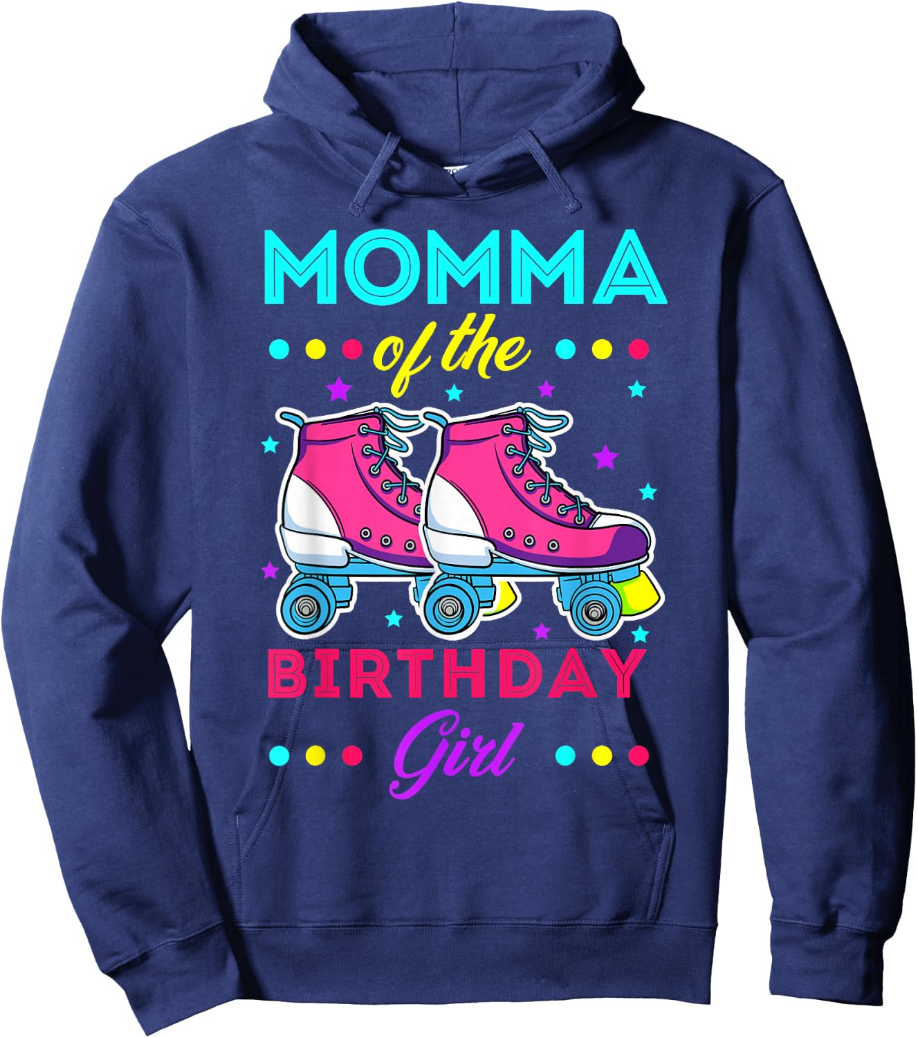 Momma of the Birthday Girl Roller Skates Bday Skating Theme Hoodie - Hoodie | Navy