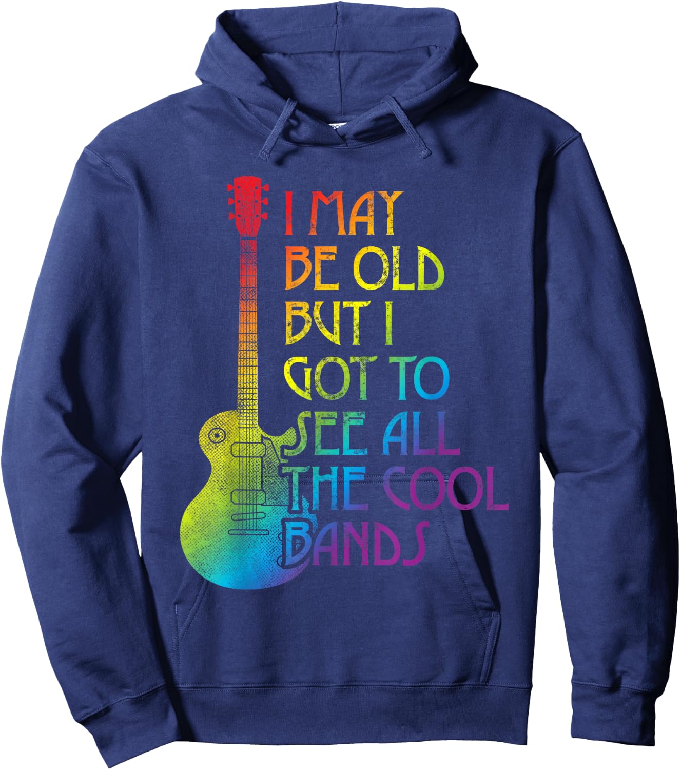 I May Be Old But I Got to See All The Cool Bands Retro Hoodie - Hoodie | Navy
