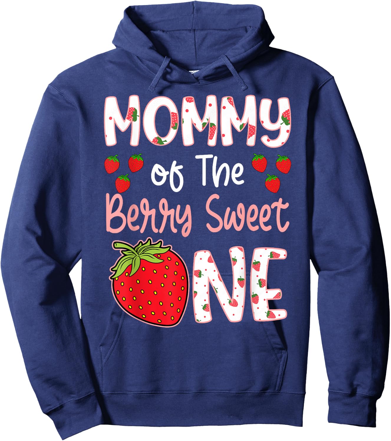 Mommy Of The Berry Sweet One Strawberry First Birthday Hoodie - Hoodie | Navy
