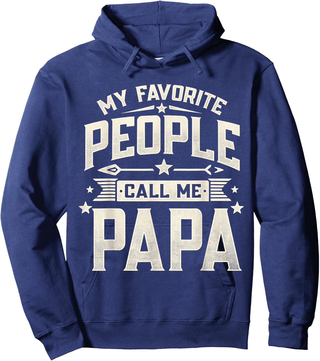 My Favorite People Call Me Papa Funny Father's Day Dad Hoodie - Hoodie | Navy