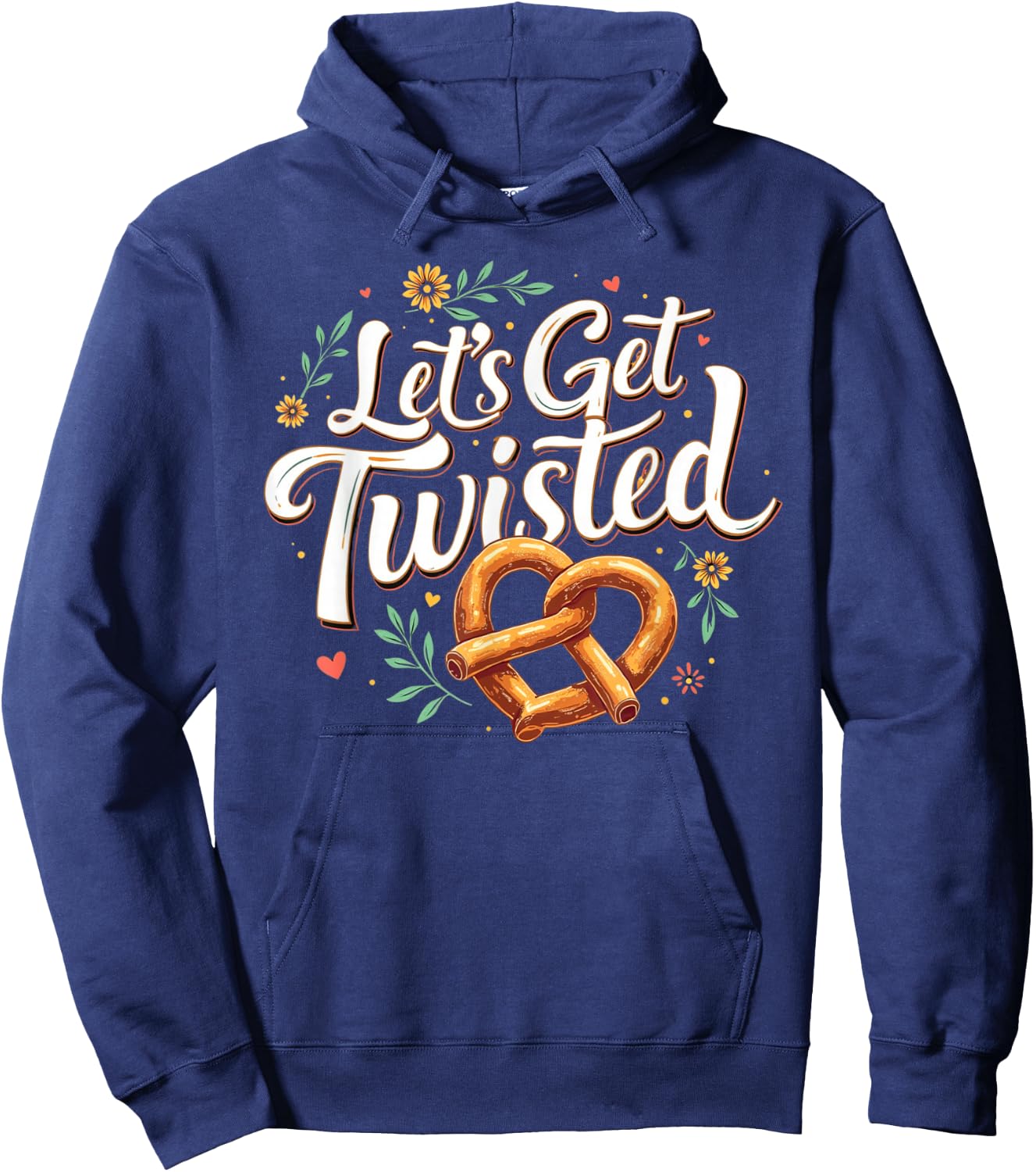 Oktoberfest Let's Get Twisted Funny Pretzel Lover Top Hoodie - Hoodie | Navy