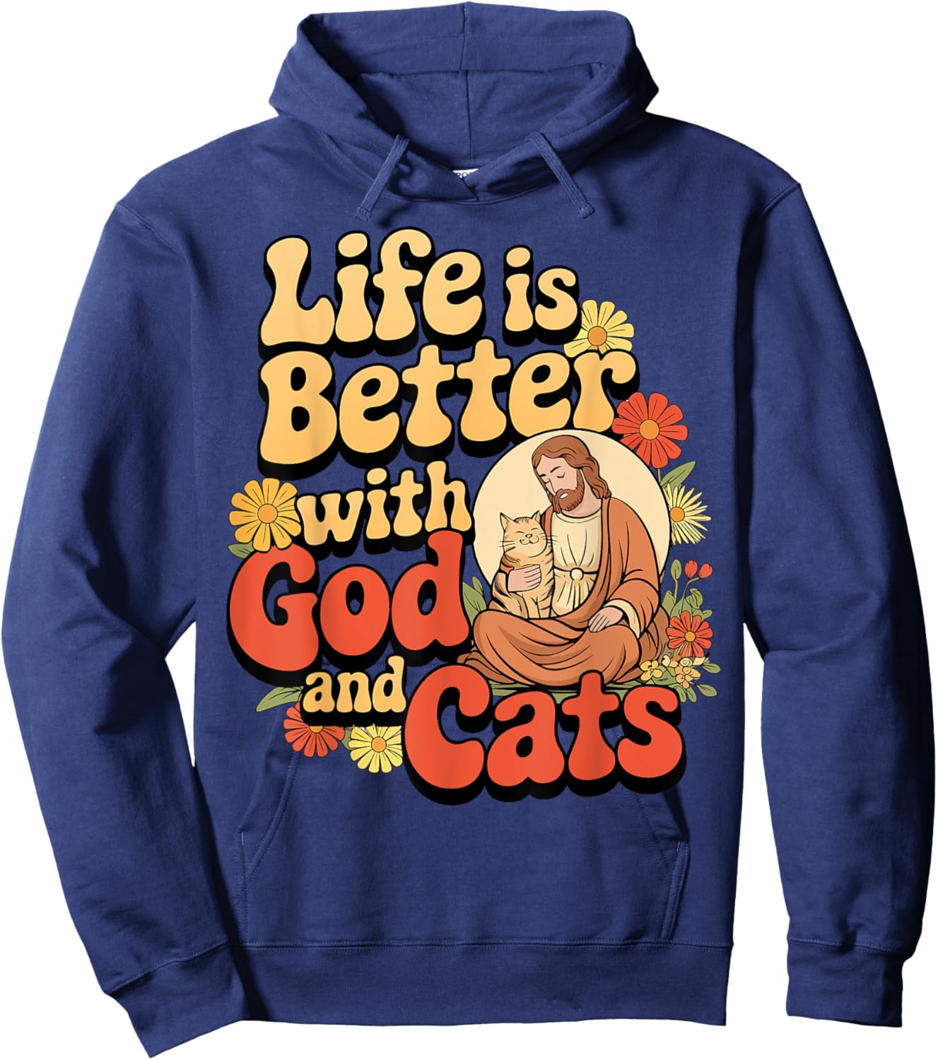 Life Is Better with God and Cats Inspirational Faithful Hoodie - Hoodie | Navy
