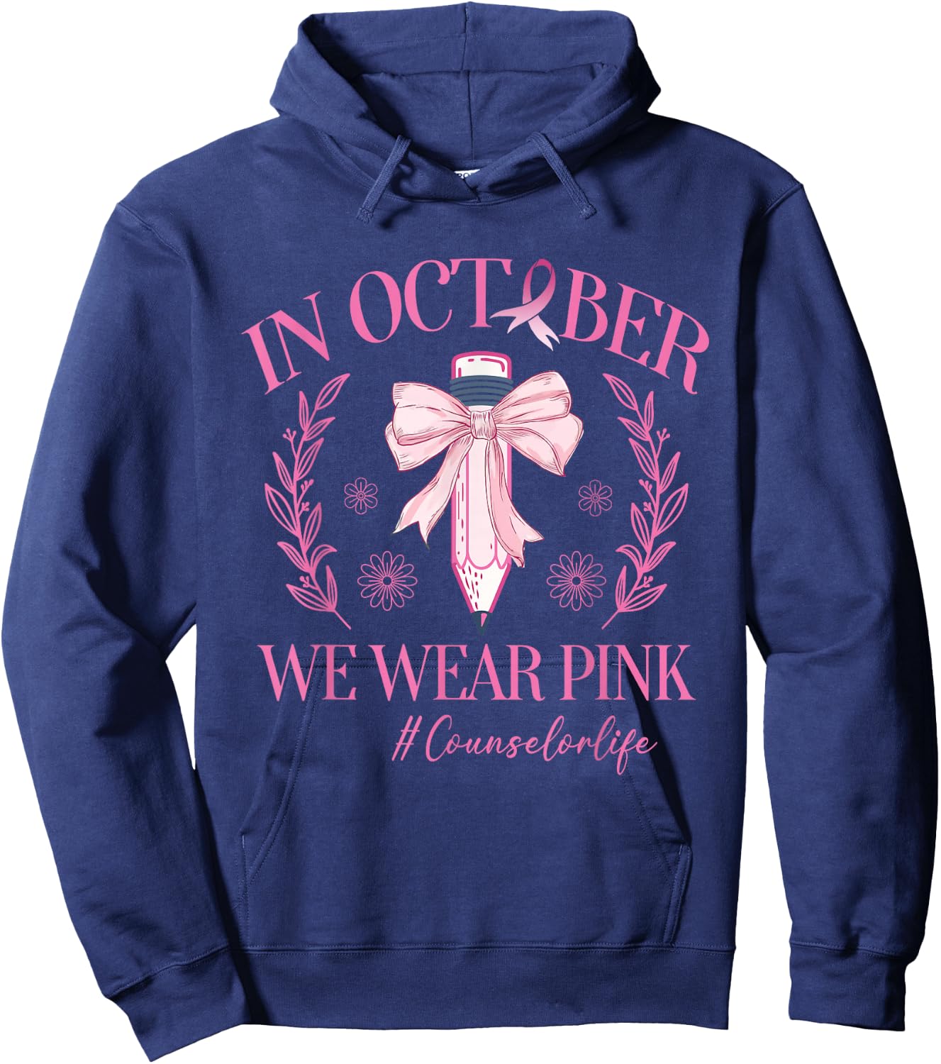 In October We Wear Pink Counselor Life Breast Cancer Hoodie - Hoodie | Navy