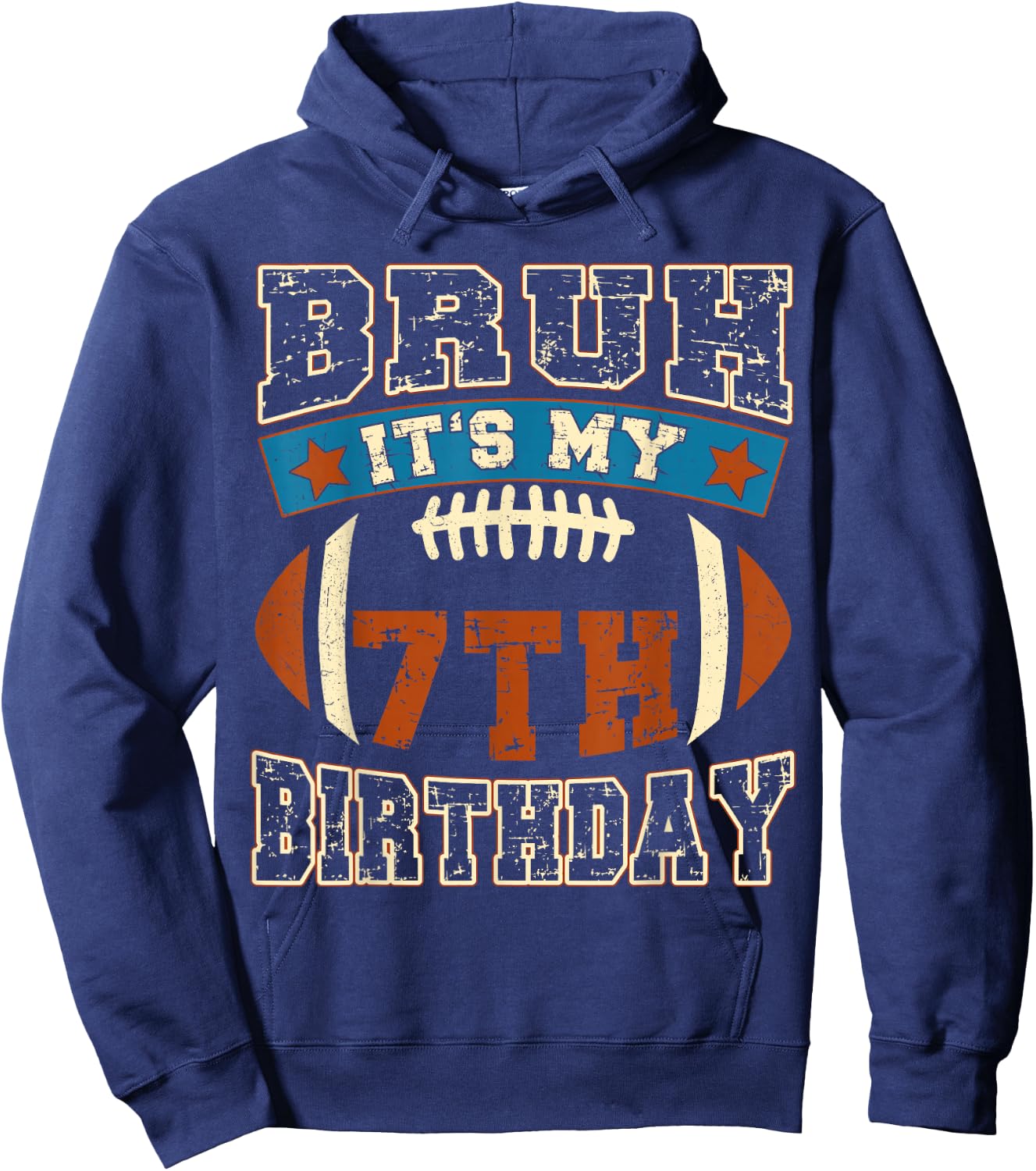 Bruh It's My 7th Birthday Football 7 Years Old Birthday Hoodie - Hoodie | Navy
