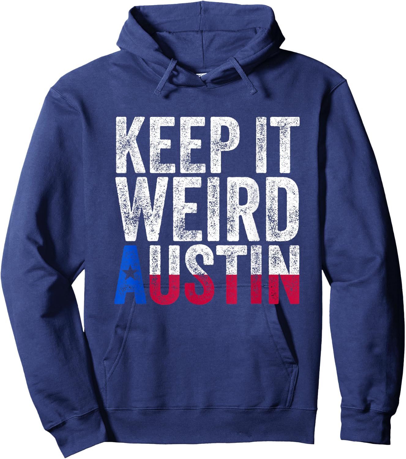 Texas Pride - Keep It Weird Austin Hoodie - Hoodie | Navy