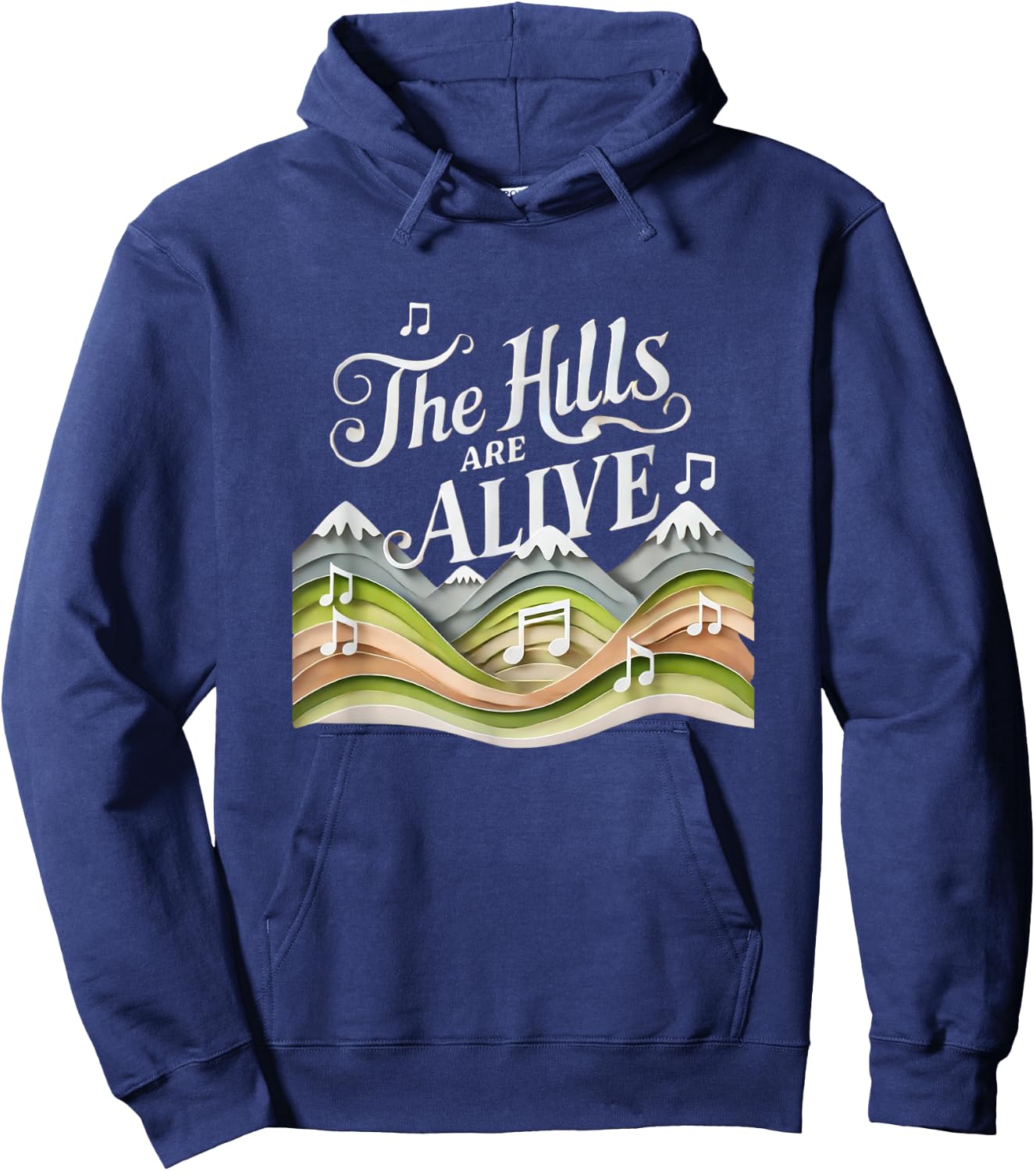 The Hills Are Alive Singing Theatre Sound Of Music Musical Hoodie - Hoodie | Navy