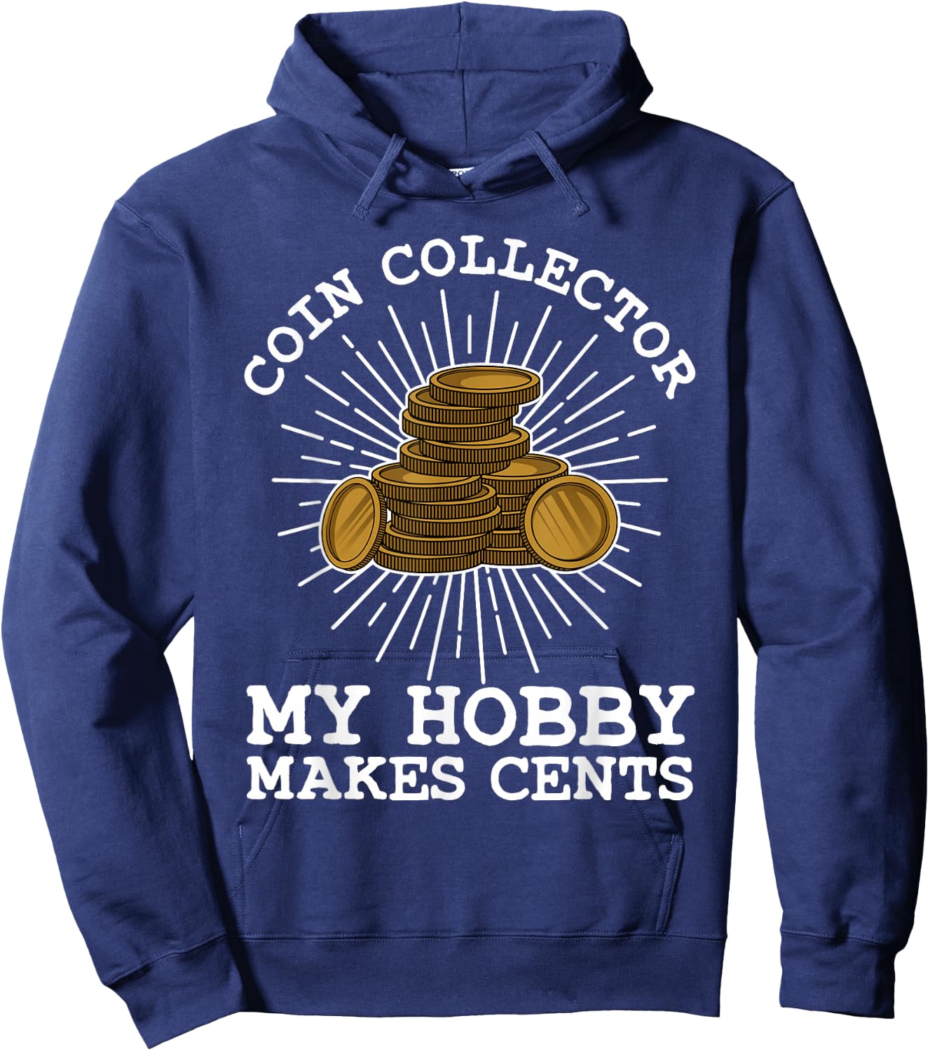Funny Coin Collector Gift Cool Numismatics Coin Collecting Hoodie - Hoodie | Navy