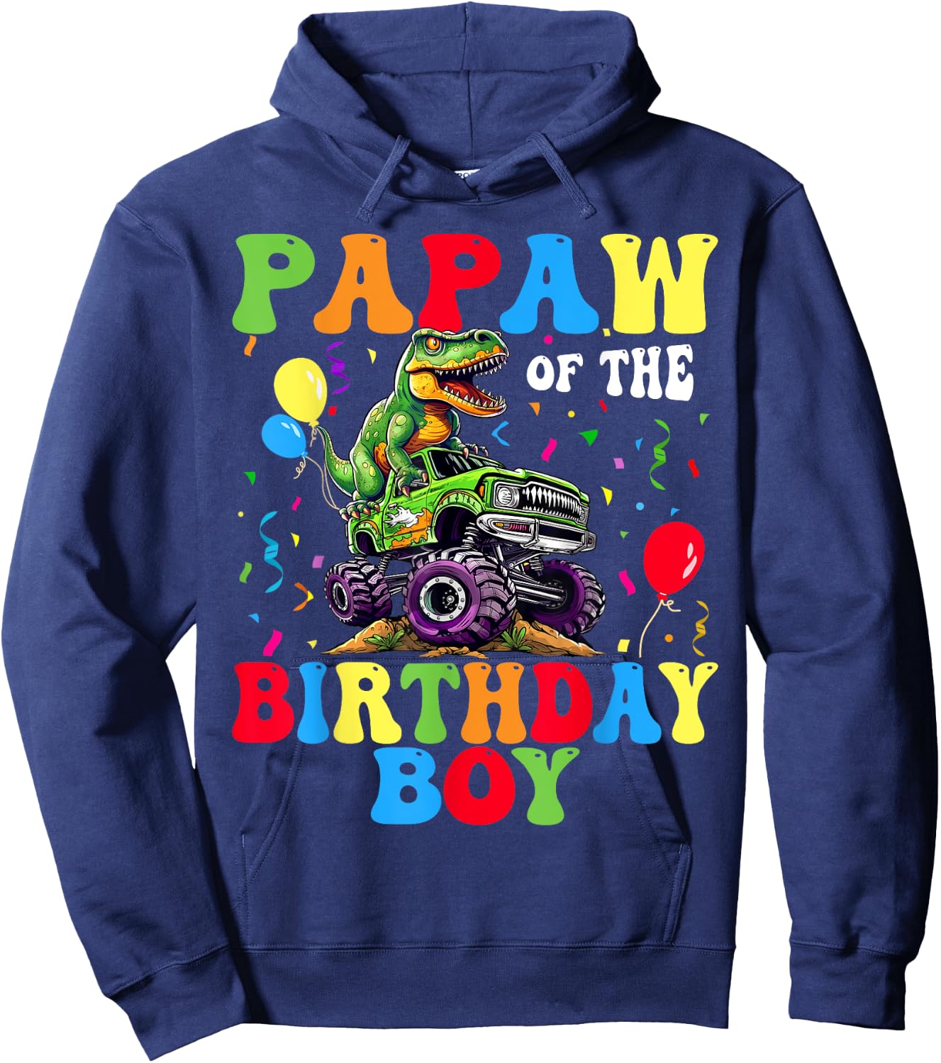 Papaw Of The Birthday Boy Dinosaur Monster Truck Hoodie - Hoodie | Navy