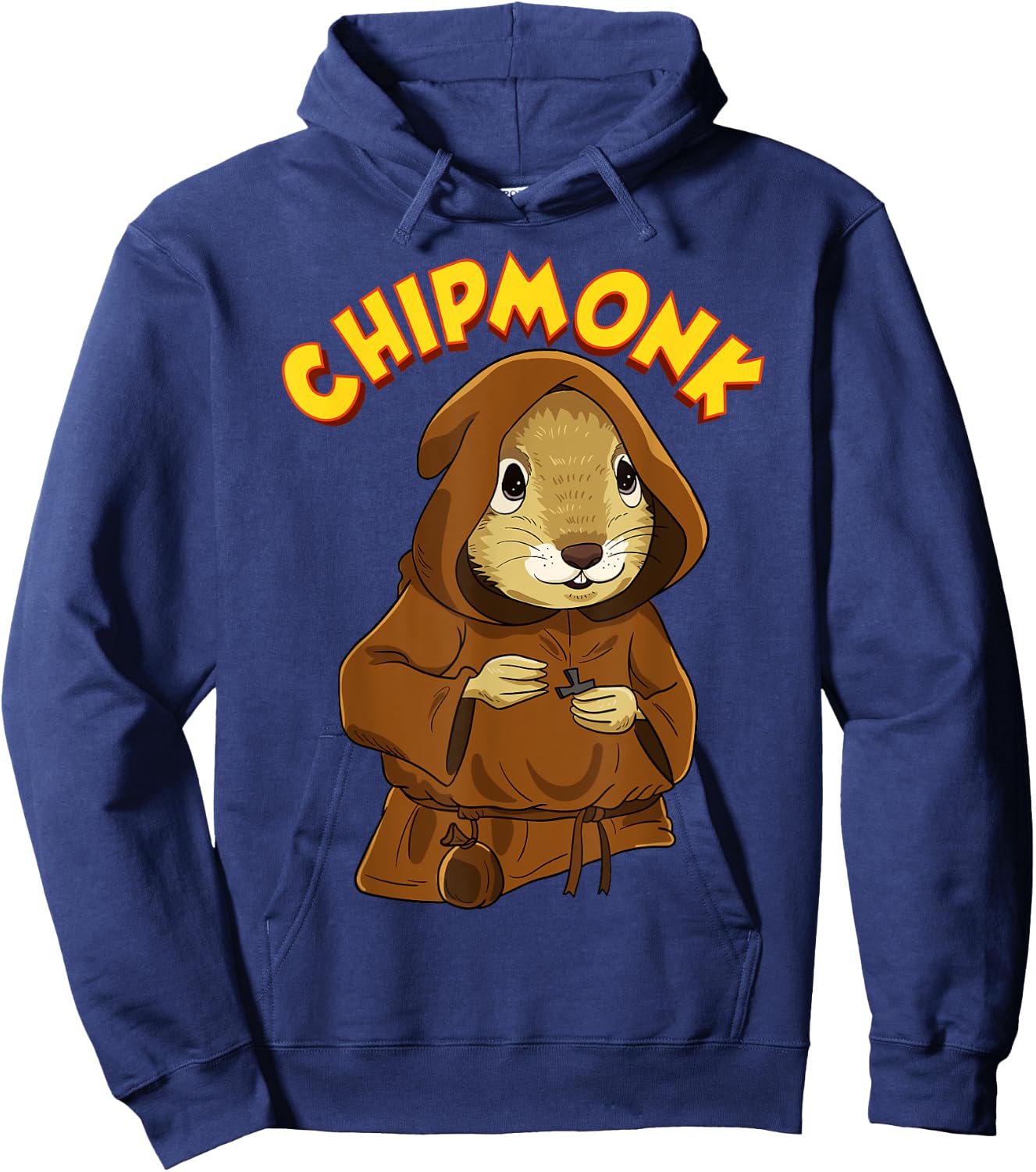 Chipmunk Pun Hilarious Chipmunk Monk Hoodie - Hoodie | Navy