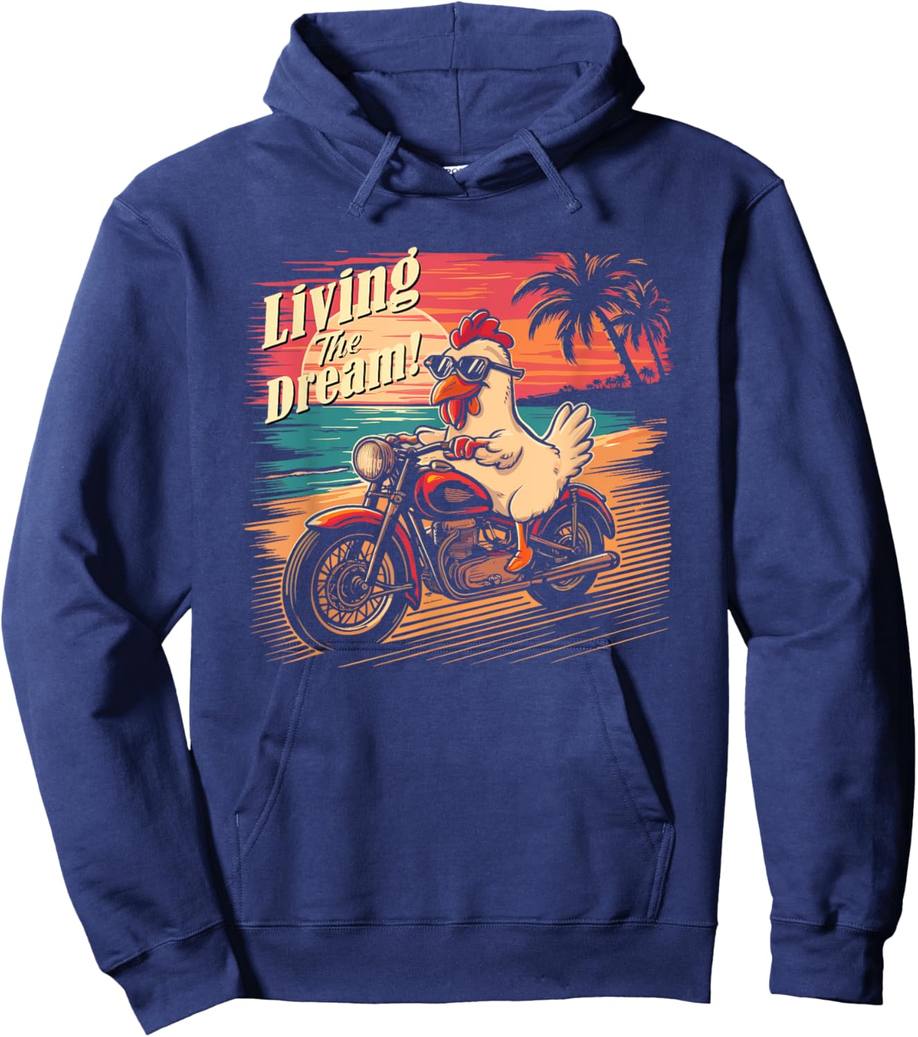 Living the dream - Chicken riding a motorcycle Hoodie - Hoodie | Navy
