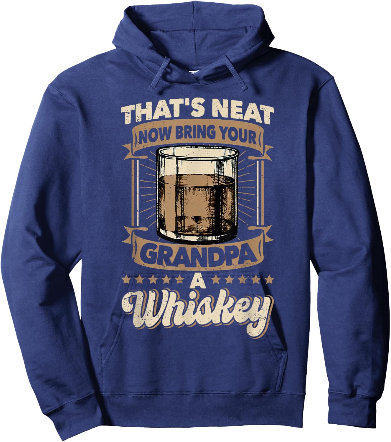 That's Neat Now Bring Your Grandpa a Whiskey Neat Whiskey Hoodie - Hoodie | Navy