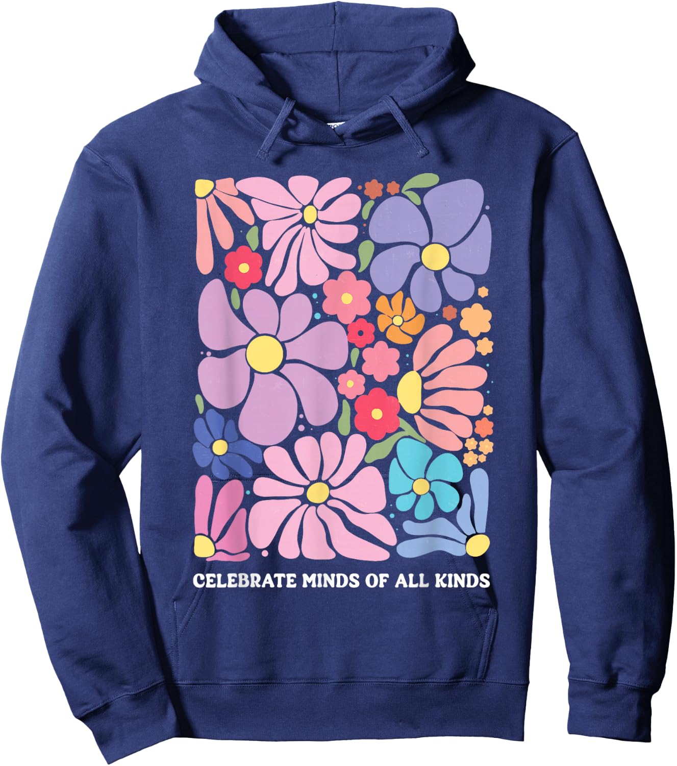 Celebrate Minds of All Kinds Flowers Neurodiversity Autism Hoodie - Hoodie | Navy