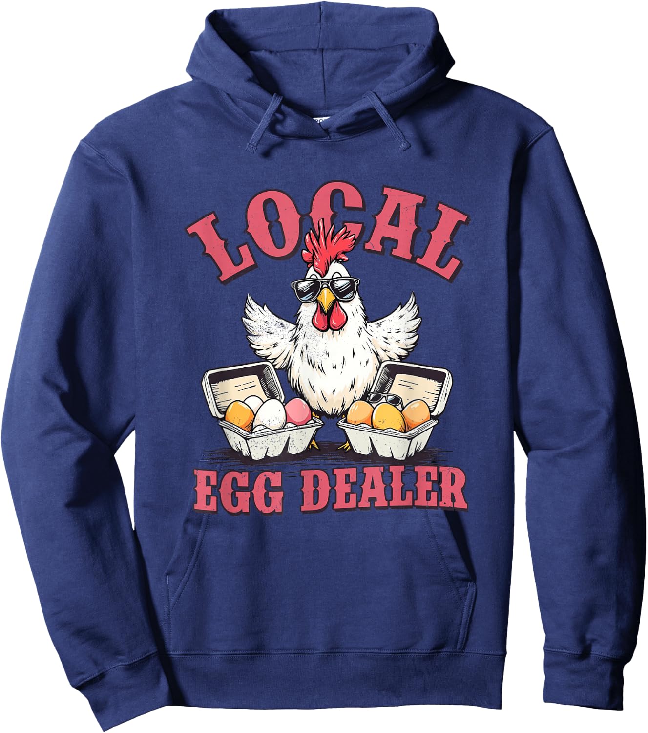 Local Egg Dealer Funny Chicken Meme Farm Animal Men Women Hoodie - Hoodie | Navy