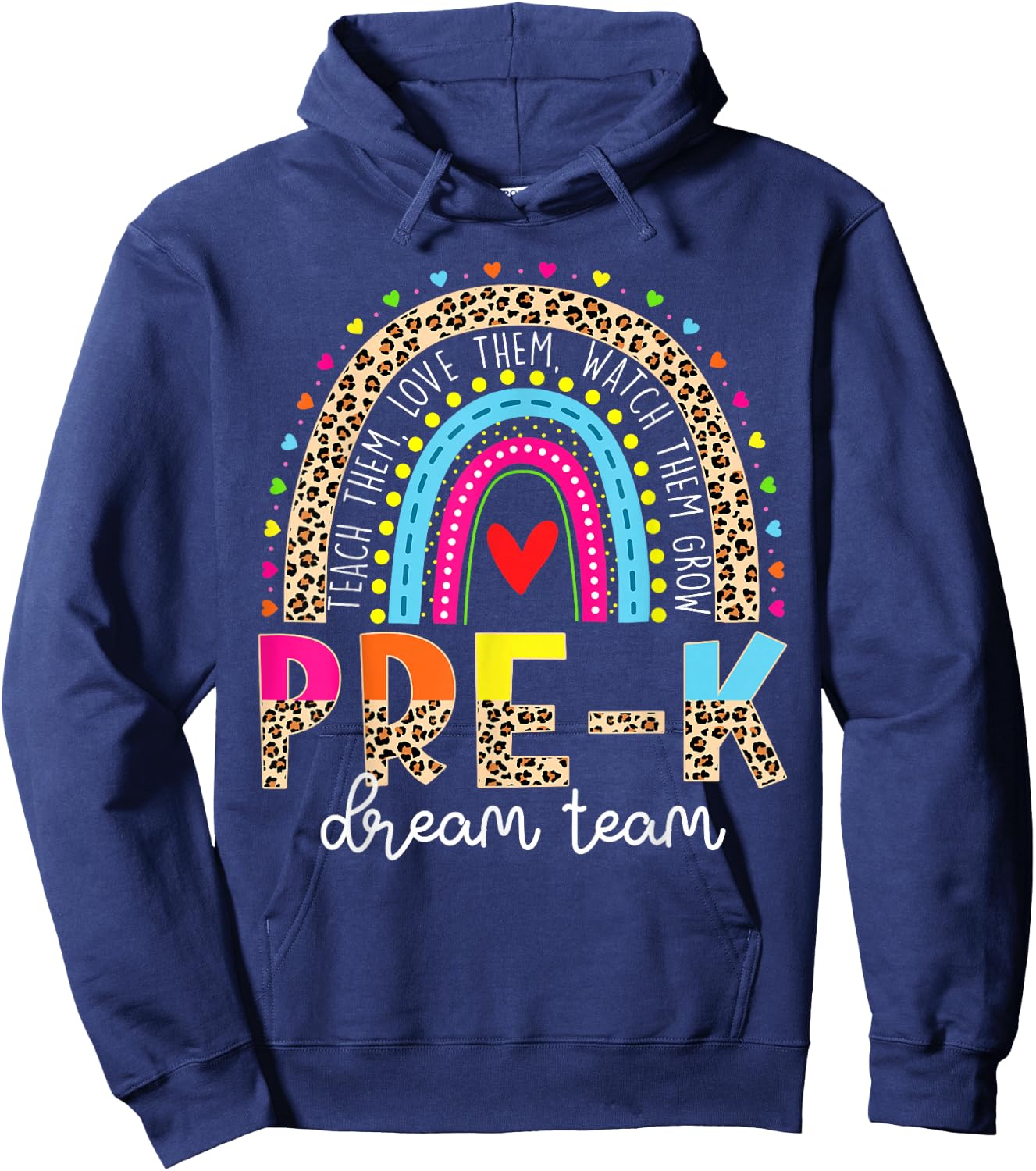 Pre-K Dream Team Leopard Rainbow Teacher Back To School Hoodie - Hoodie | Navy