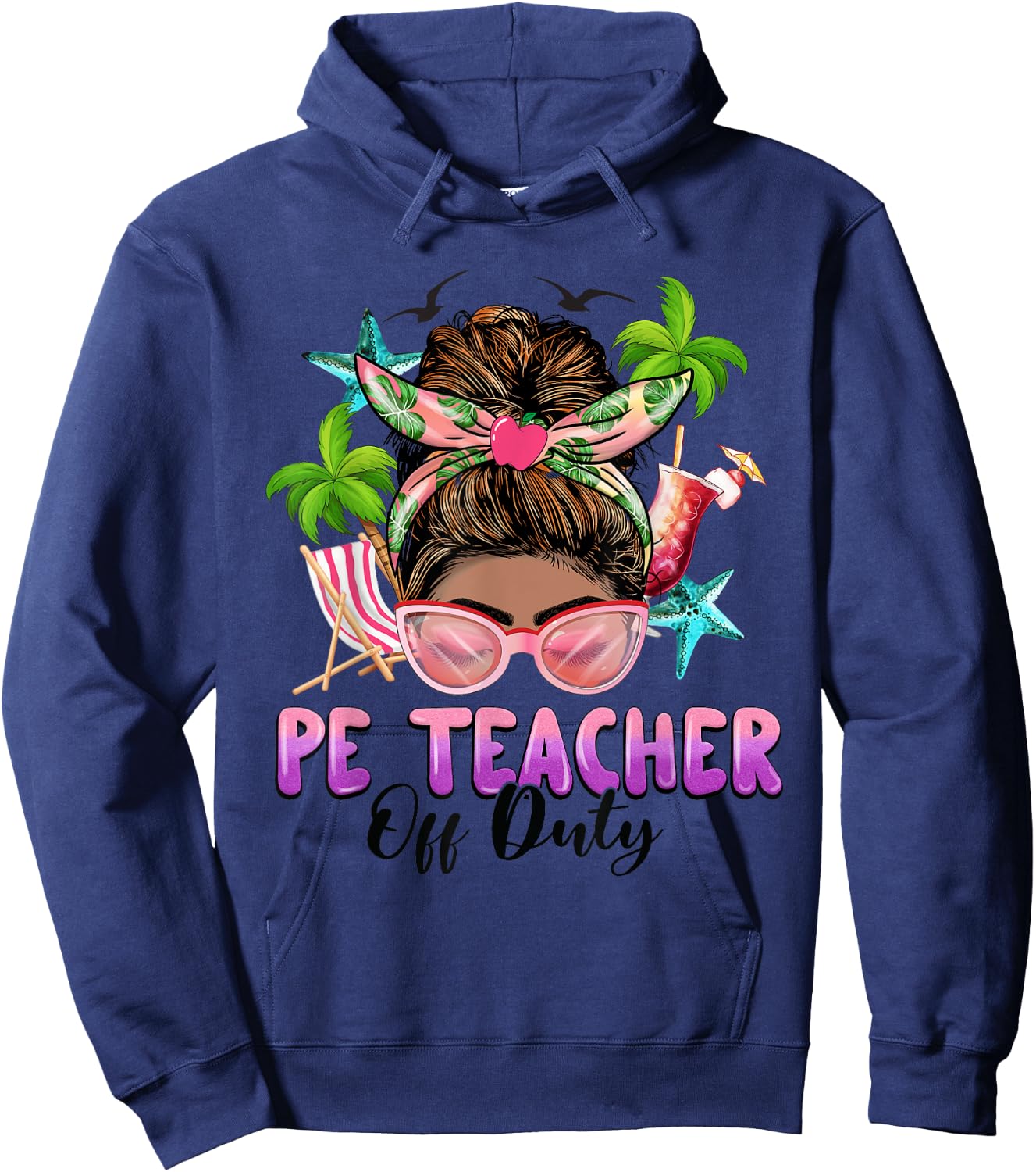 PE Teacher Off Duty Messy Bun Black Women Last Day Of School Hoodie - Hoodie | Navy