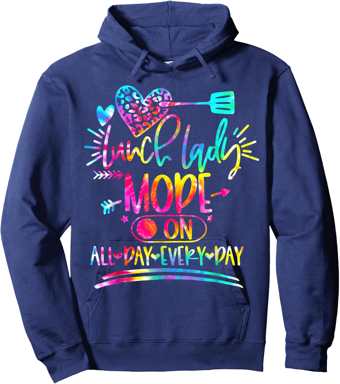 Tie Dye Lunch Lady Mode On All Day Every Day Lunch Lady Life Hoodie - Hoodie | Navy