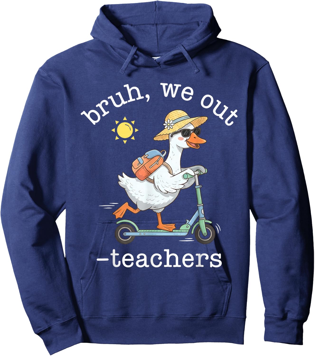 Bruh We Out Teacher Last Day of School Teacher Goose Scooter Hoodie - Hoodie | Navy