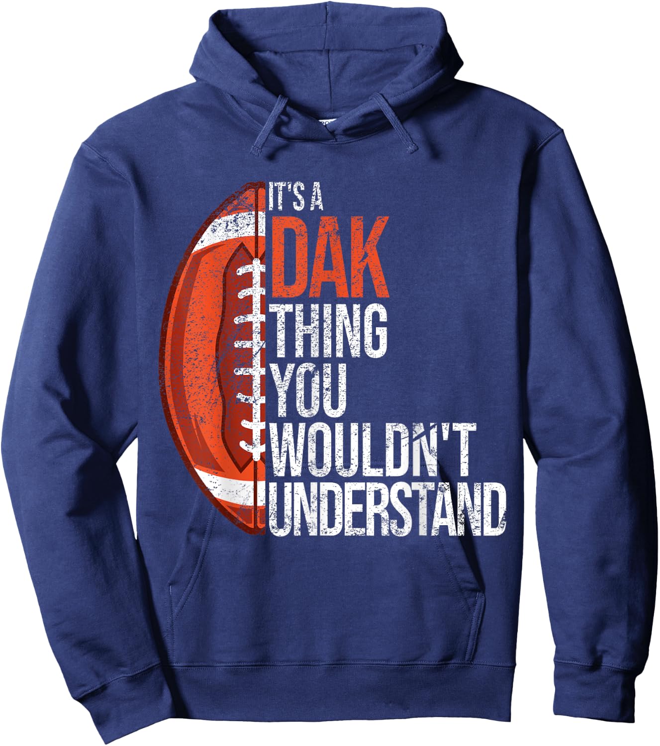 It's a Dak Thing you wouldn't Understand - Funny Dak Hoodie - Hoodie | Navy