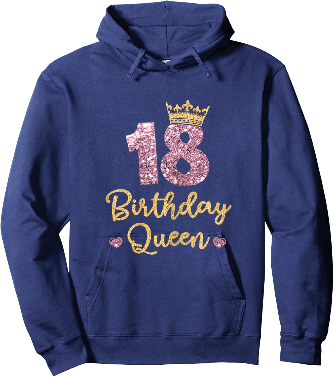 18 Birthday Queen 18th Birthday Queen 18 Years Hoodie - Hoodie | Navy