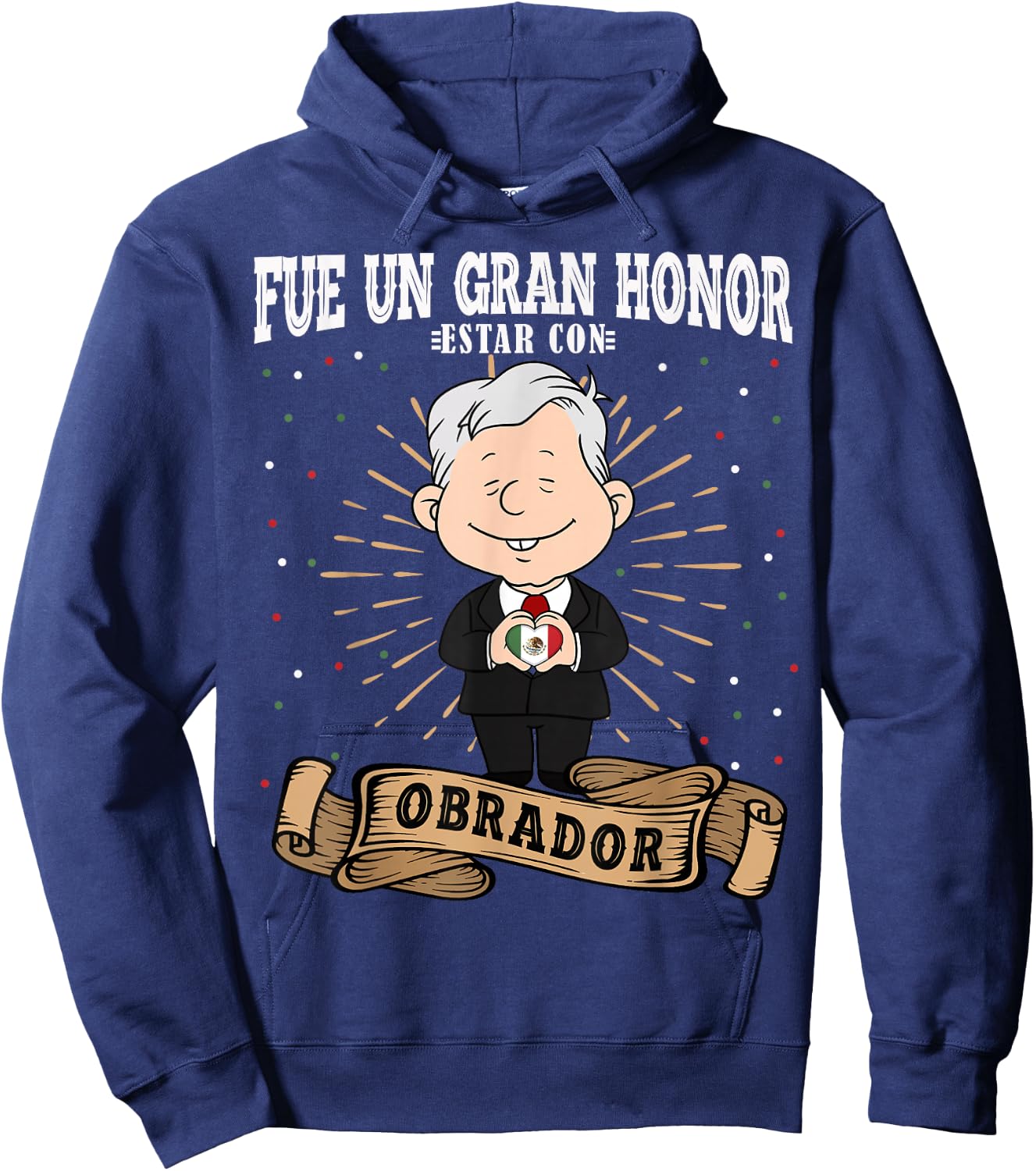Fue un gran honor estar con Obrador Funny Spanish AMLO Hoodie - Hoodie | Navy