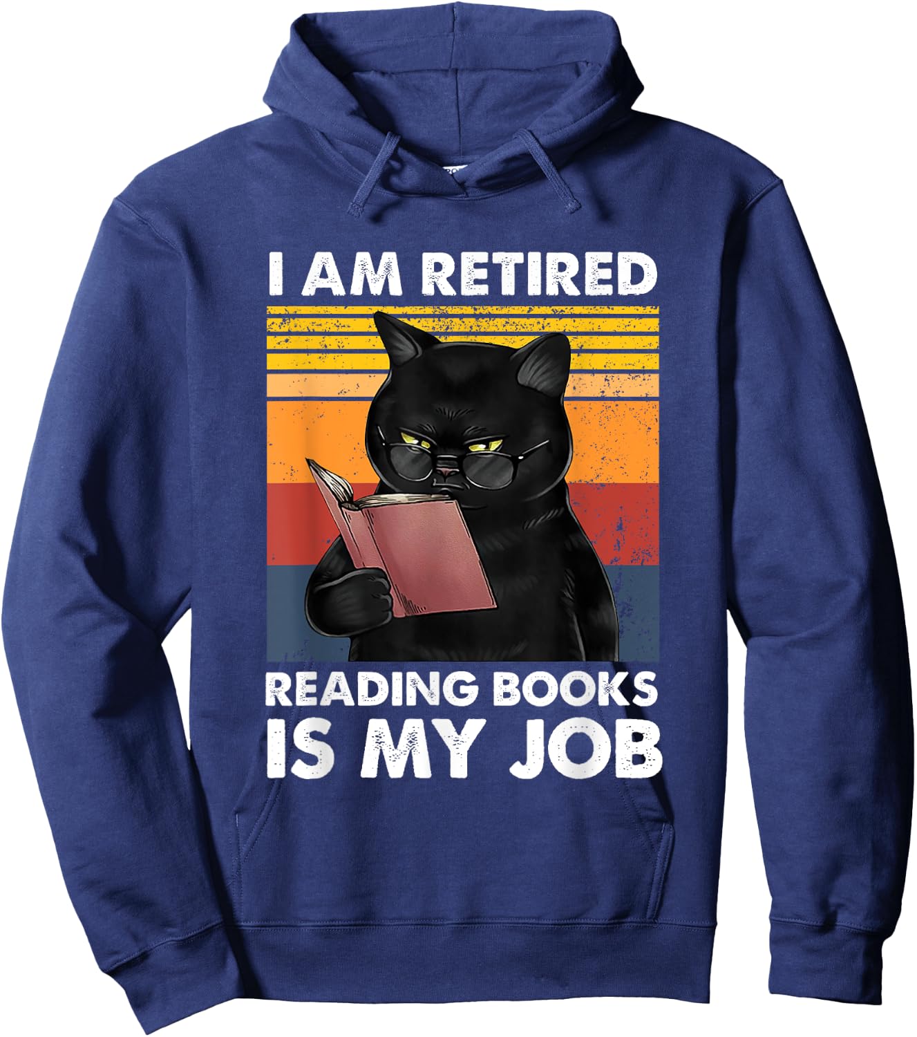 I'm Retired Reading Books Is My Job Funny Cat Reader Hoodie - Hoodie | Navy