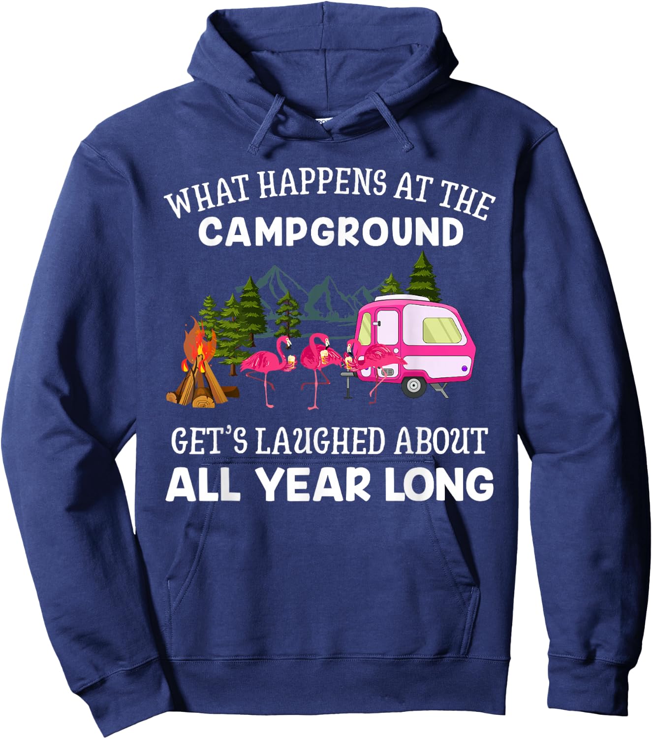 What Happens At The Campground Funny Pink Flamingo Gift Wine Hoodie - Hoodie | Navy