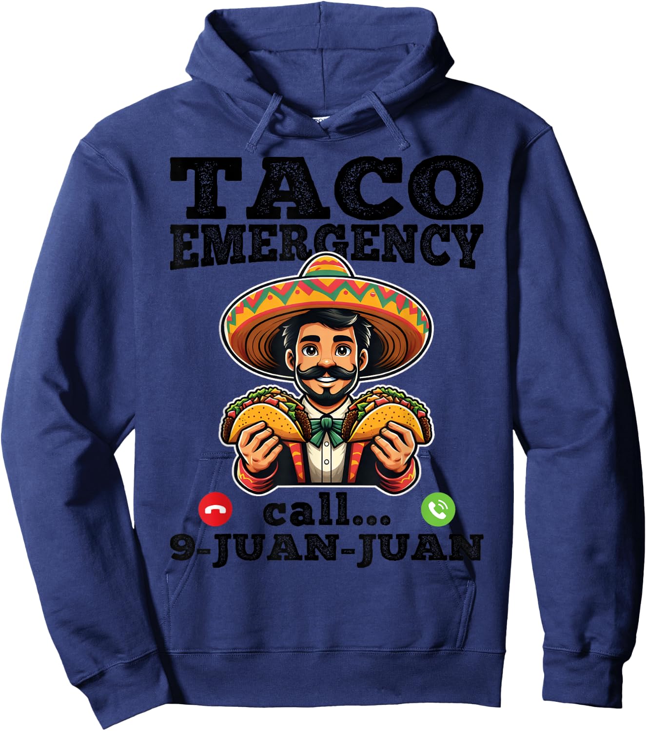 Funny taco emergency call 9 juan juan for Cinco de Mayo Hoodie - Hoodie | Navy