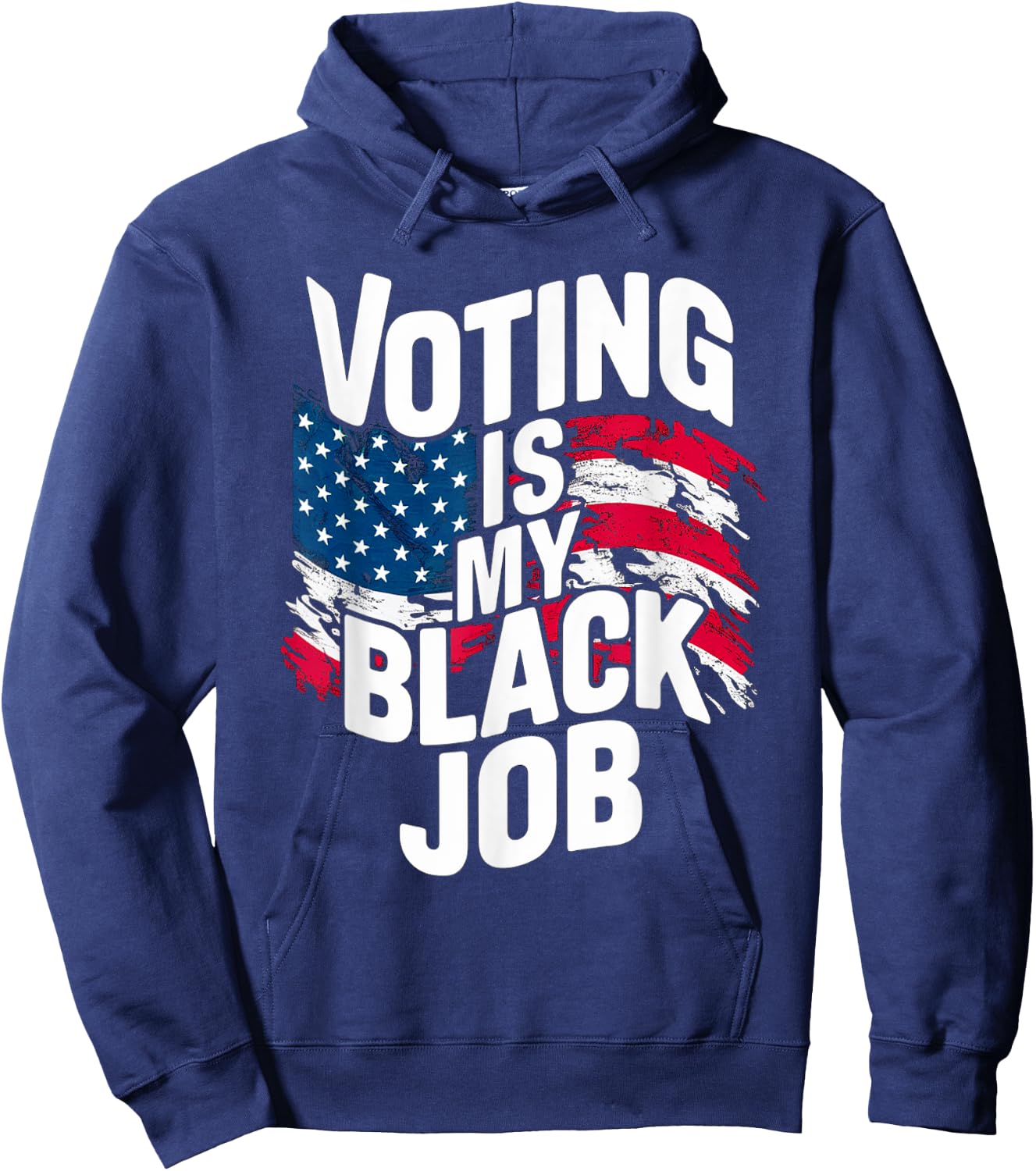 Voting Is My Black Job Funny Election African American Vote Hoodie - Hoodie | Navy
