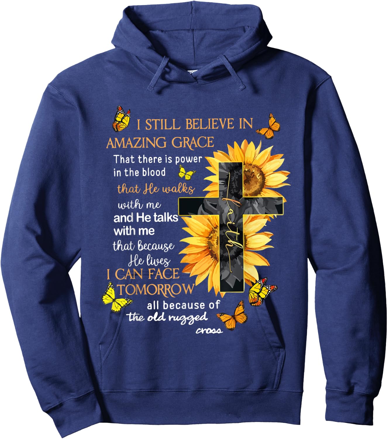 I Still Believe In Amazing Grace That There Is Power Jesus Hoodie - Hoodie | Navy