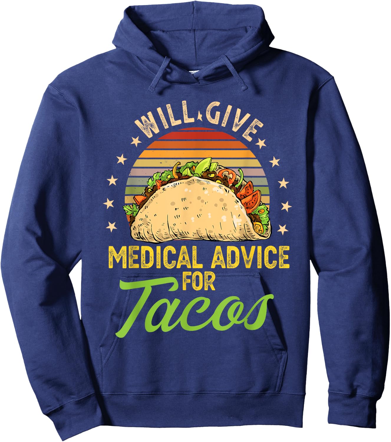 Will Give Medical Advice For Tacos Cindo Me Mayo Hoodie - Hoodie | Navy