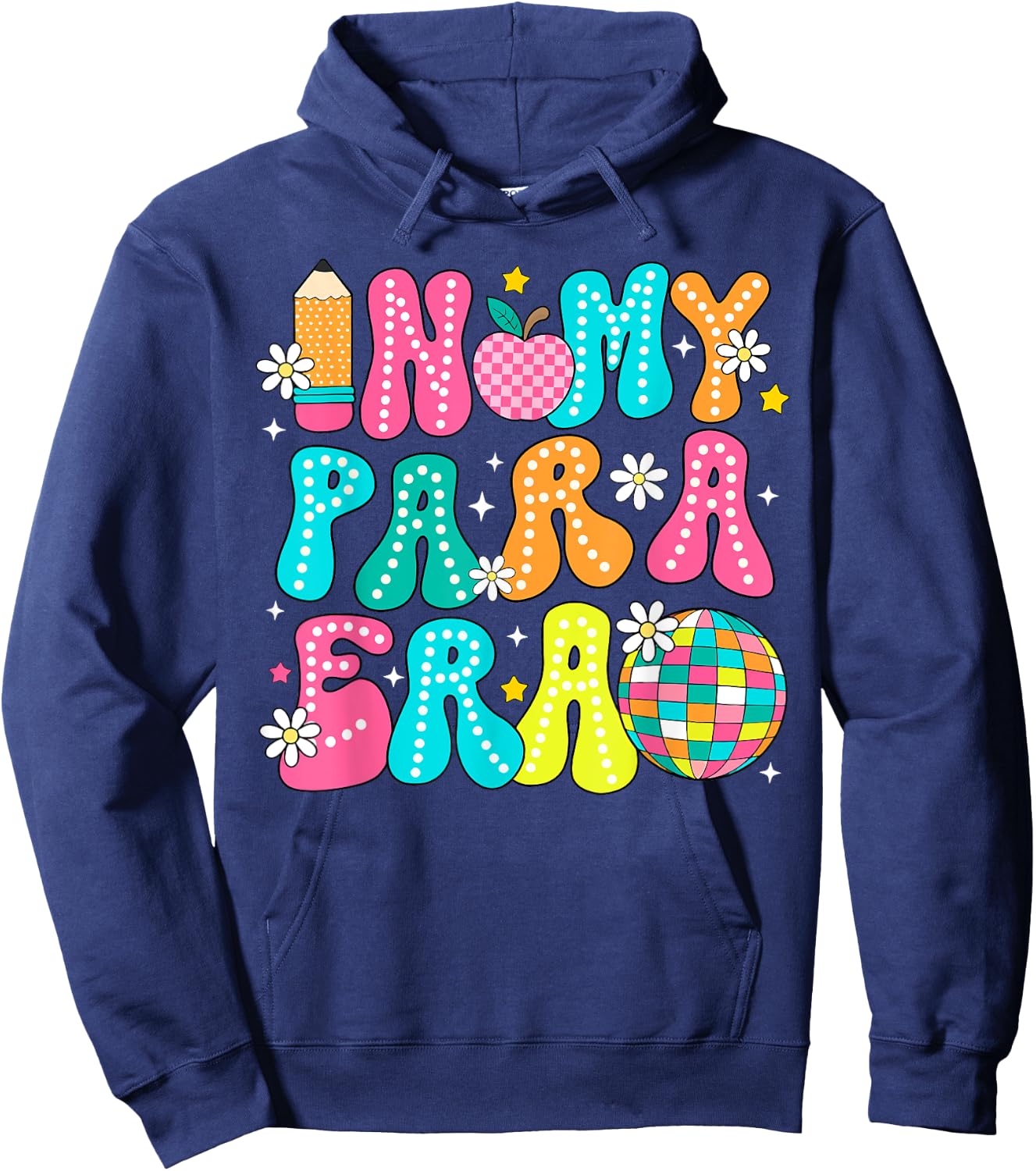 In My Para Era Teacher First Day Of School Back To School Hoodie - Hoodie | Navy