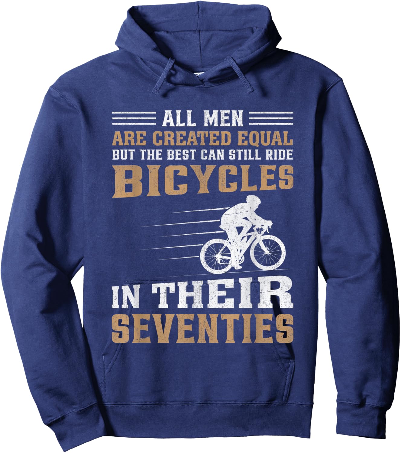 Bike - All Men Equal But the Best Ride Bicycles Seventies Hoodie - Hoodie | Navy