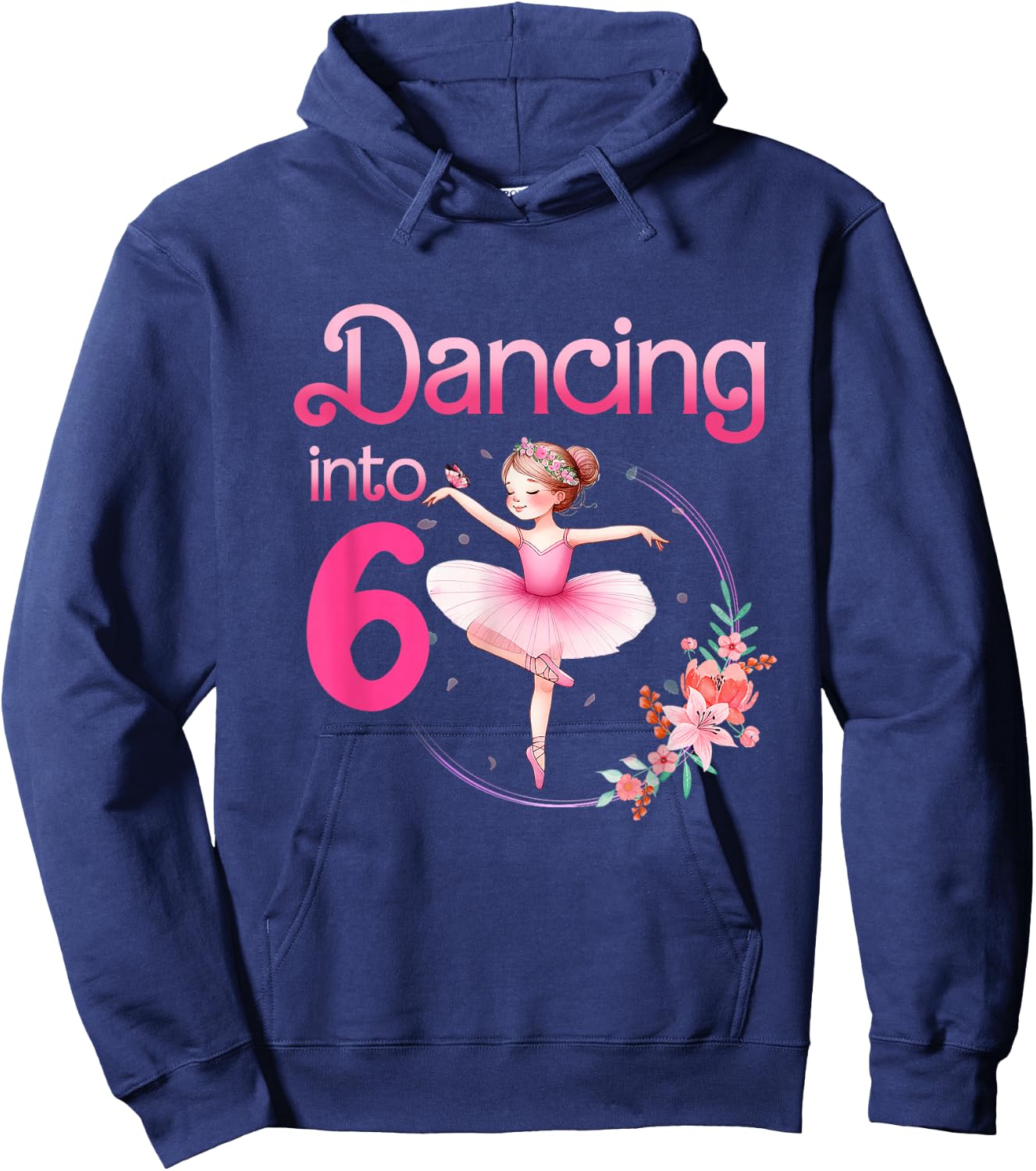 Dancing Into 6 Ballerina 6th Birthday Party Ballet Girls Hoodie - Hoodie | Navy