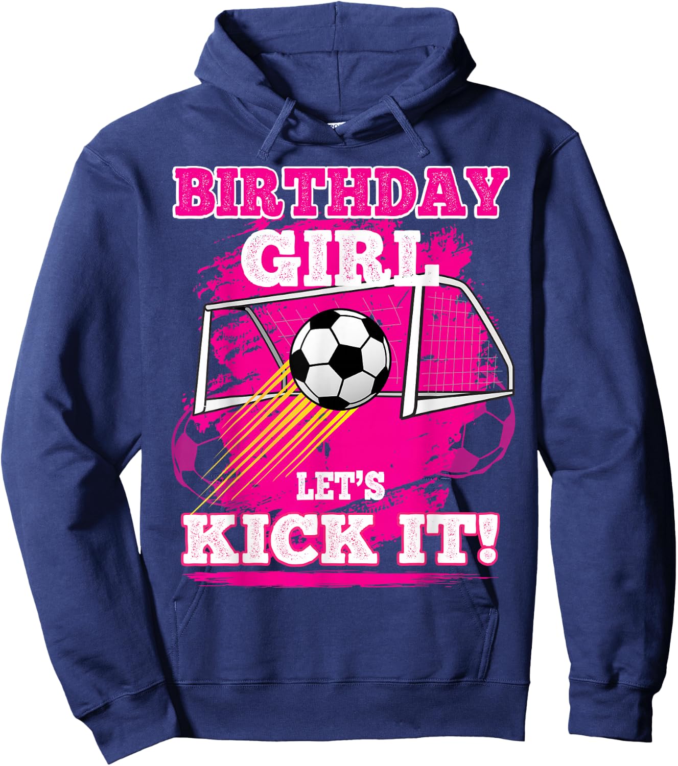 Soccer Birthday Shirt for Girls Birthday Girl Lets Kick It Hoodie - Hoodie | Navy