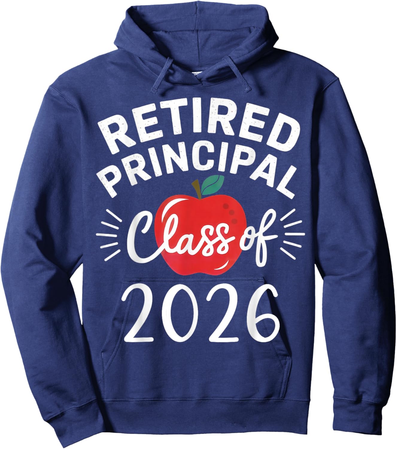 Retired Principal Class Of 2026 Retirement Men Women School Hoodie - Hoodie | Navy