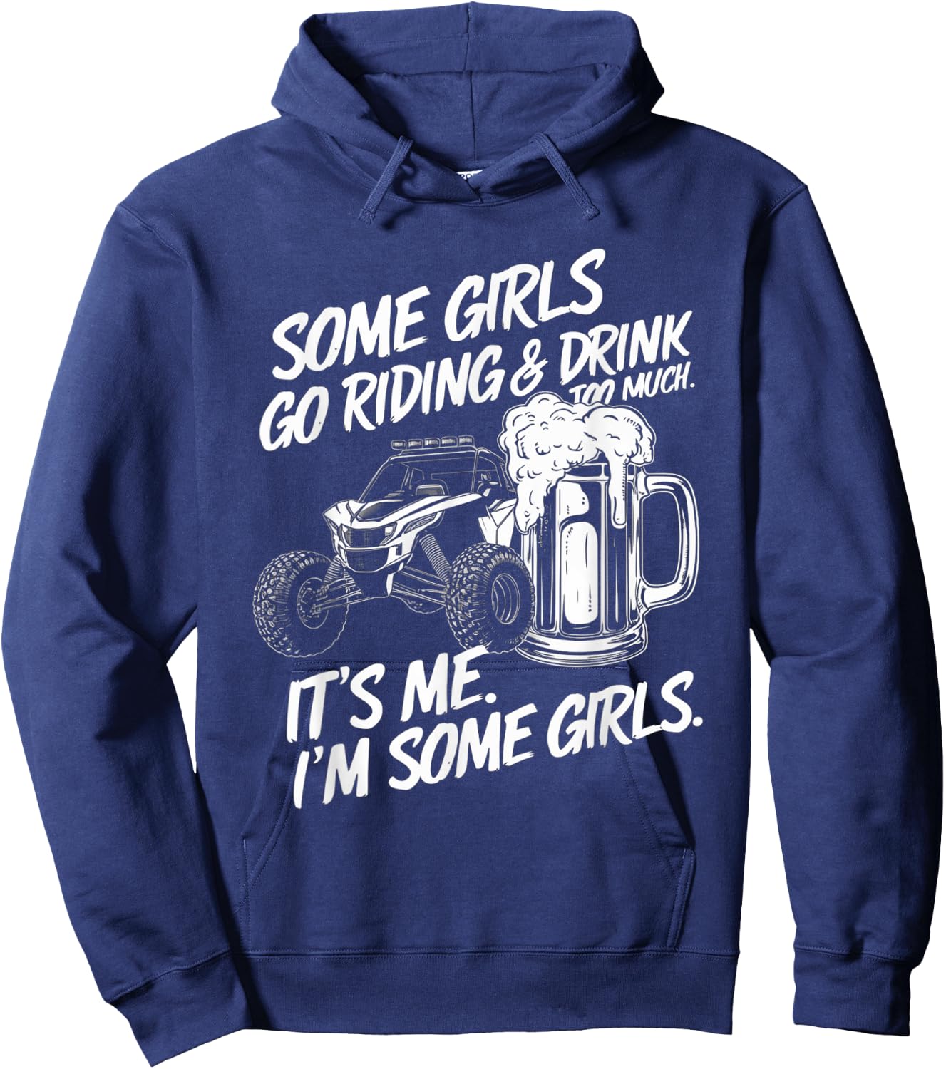 Some Girls Go Riding And Drink Too Much Party Offroad Lover Hoodie - Hoodie | Navy