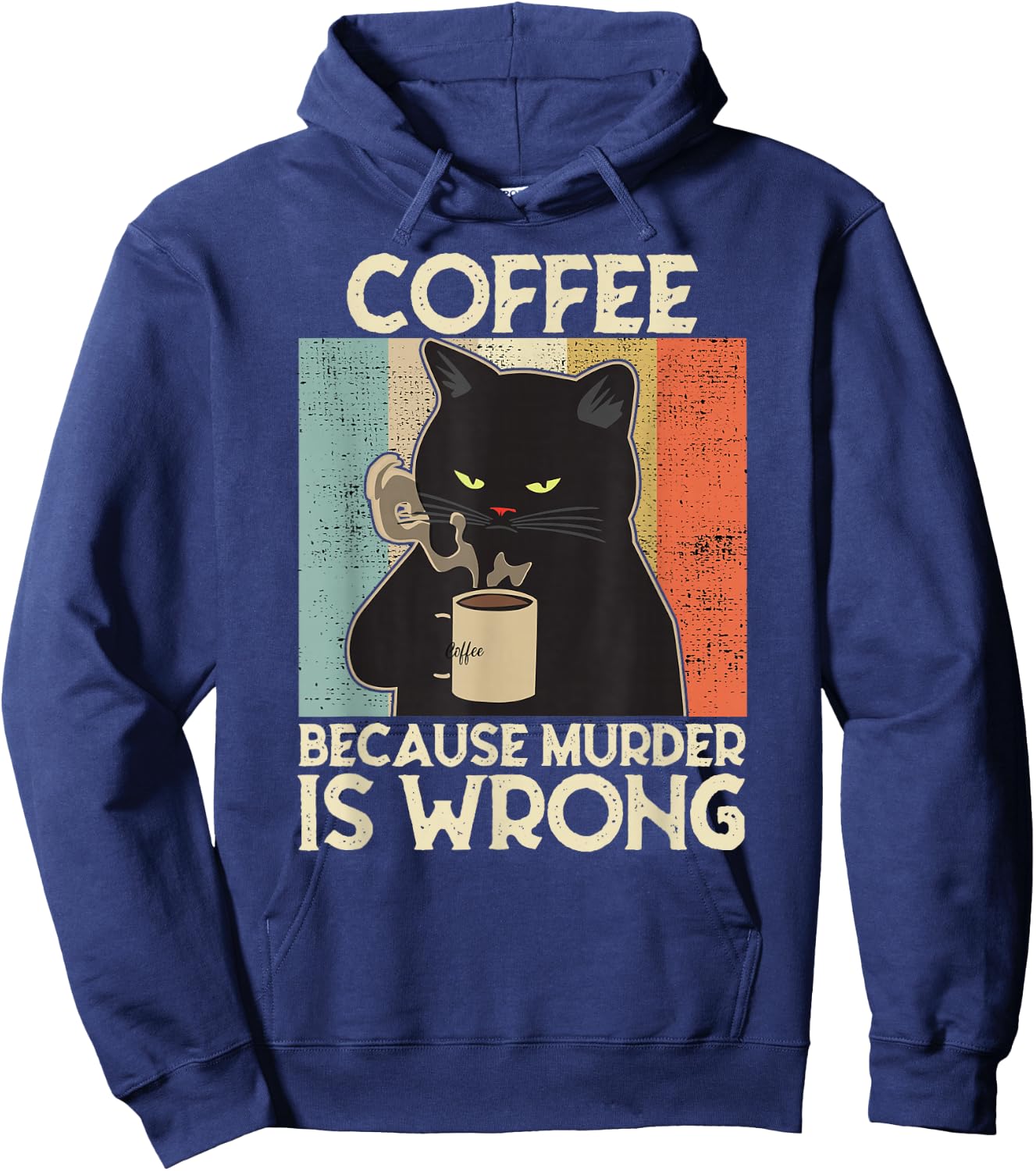 Coffee Because Murder Is Wrong Women's Vintage Cat Coffee Hoodie - Hoodie | Navy