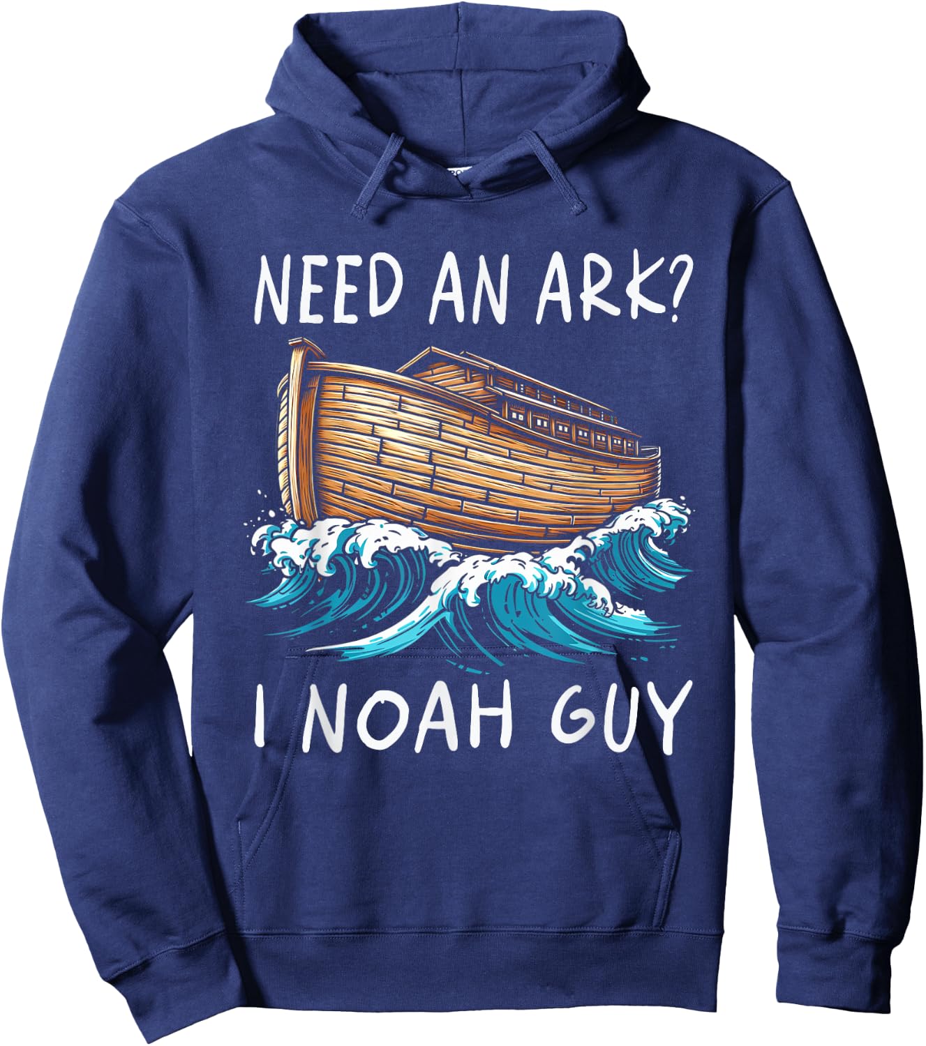 Need An Ark I Noah Guy Graphic Funny Faiths God Religion Hoodie - Hoodie | Navy