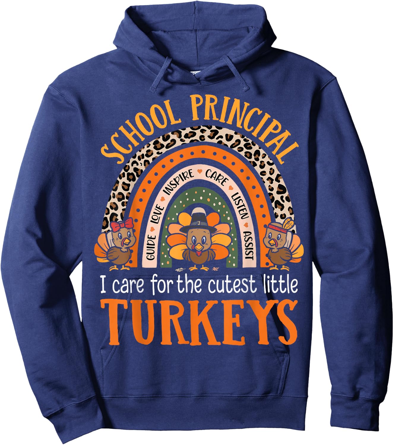 I Care For The Cutest Turkeys Thanksgiving School Principal Hoodie - Hoodie | Navy