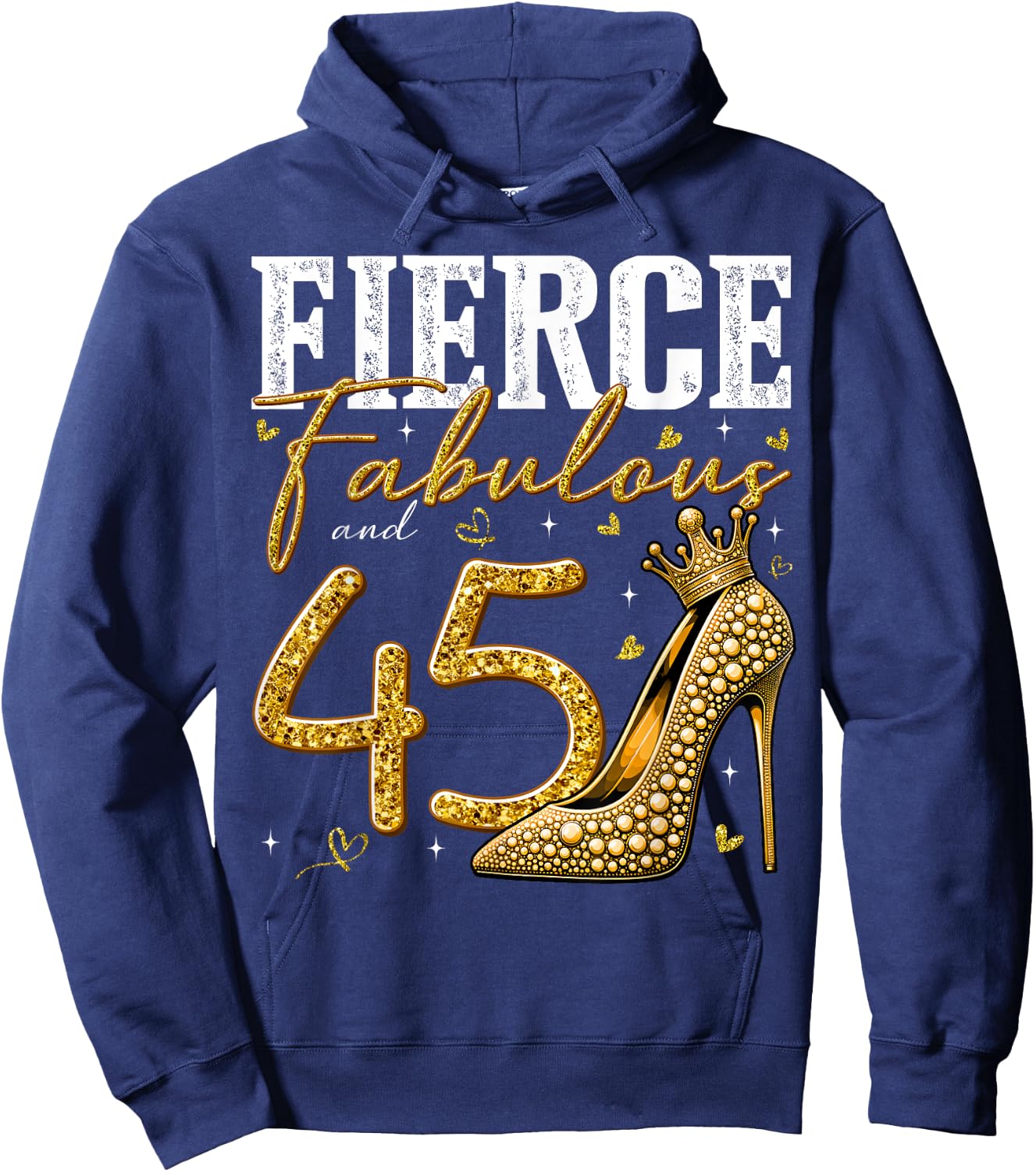 45th Birthday Fierce Fabulous and 45 Year Old Gifts Heels Hoodie - Hoodie | Navy