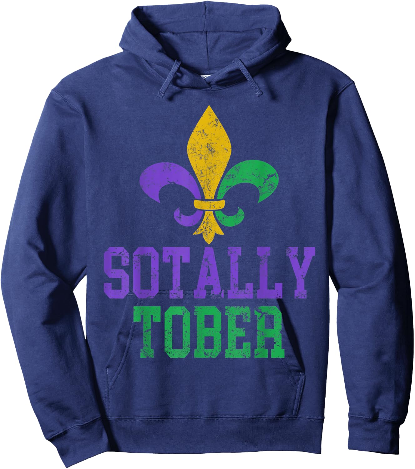 Funny Mardi Gras Sotally Tober Drinking Fleur De Lis Costume Hoodie - Hoodie | Navy